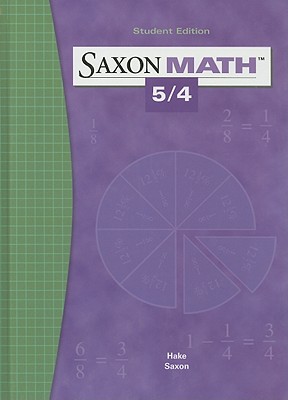 Saxon Math 5/4: Student Edition 2004 - Hake