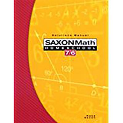 Saxon Math Homeschool 7/6: Solutions Manual - Hake, Stephen, and Saxon, John
