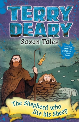 Saxon Tales: The Shepherd Who Ate His Sheep - Deary, Terry