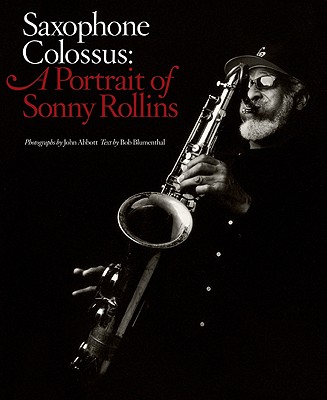 Saxophone Colossus: A Portrait of Sonny Rollins - Blumenthal, Bob