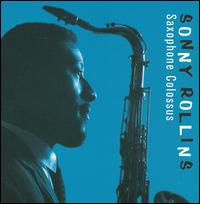 Saxophone Colossus [Import Bonus Tracks] - Sonny Rollins
