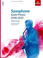 Saxophone Exam Pieces 2018-2021, Abrsm Grade 1: Selected from the 2018-2021 Syllabus. 2 Score & Part, Audio Downloads, Scales & Sight-Reading