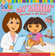 Say "Ahhh!": Dora Goes to the Doctor