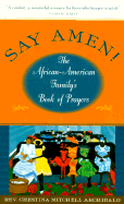 Say Amen!: The African American Family's Book of Prayers