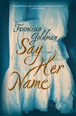 Say Her Name - Goldman, Francisco