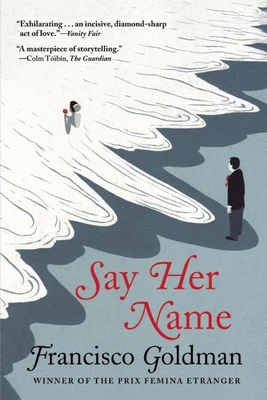 Say Her Name - Goldman, Francisco