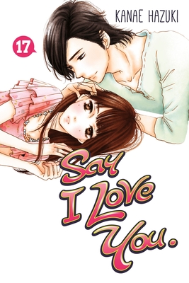 Say I Love You., Volume 17 - Hazuki, Kanae