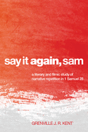 Say it Again, Sam: A Literary and Filmic Study of Narrative Repetition in 1 Samuel 28