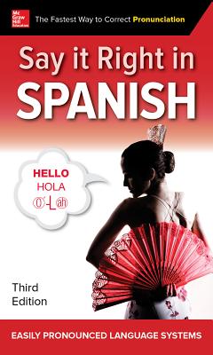 Say It Right in Spanish, Third Edition - EPLS, NA