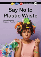 Say No to Plastic Waste!: Book 14
