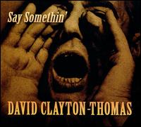 Say Something - David Clayton-Thomas