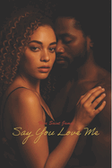 Say You Love Me