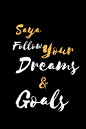Saya Follow Your Dreams & Goals: &#35023;&#22320;&#20184;&#12365; &#12494;&#12540;&#12488; / &#12472;&#12515;&#12540;&#12490;&#12523;