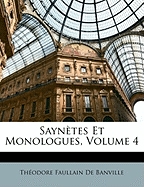 Sayntes Et Monologues, Volume 4