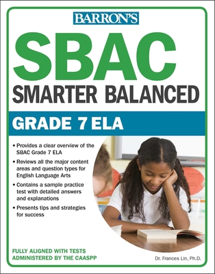 Sbac Grade 7 Ela: Smarter Balanced - Barron's Educational Series, and Lin, Frances