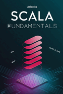 Scala Fundamentals: Syntax, OOP, Functional Basics, Control Structures, Collections, Error Handling, and Data Processing (File I/O, JSON/XML)