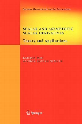 Scalar and Asymptotic Scalar Derivatives: Theory and Applications - Isac, George, and Nmeth, Sndor Zoltn