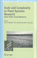 Scale and Complexity in Plant Systems Research: Gene-Plant-Crop Relations