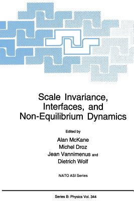 Scale Invariance, Interfaces, and Non-Equilibrium Dynamics - McKane, Alan (Editor), and Droz, Michel (Editor), and Vannimenus, Jean (Editor)