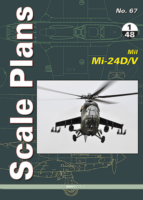 Scale Plans 67: Mil Mi-24d/V In 1/48 Scale - Karnas, Dariusz