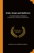 Scale, Scope and Spillovers: The Determinants of Research Productivity in Ethical Drug Discovery