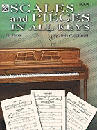 Scales and Pieces in All Keys, Bk 1