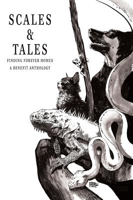Scales and Tales: Finding Forever Homes - Palisano, John (Editor), and William, Wu (Afterword by)
