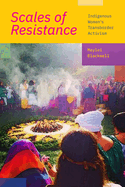 Scales of Resistance: Indigenous Women's Transborder Activism