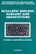 Scallops: Biology, Ecology, and Aquaculture - Shumway, Sandra E