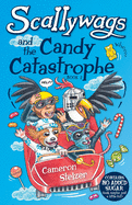 Scallywags and the Candy Catastrophe: 2: Scallywags Book 2