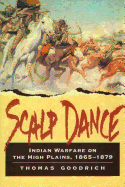 Scalp Dance: Indian Warfare on the High Plains 1865-1879
