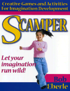 Scamper: Creative Games and Activities for Imagination Development