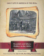 Scandals and Glory: Politics in the 1800s