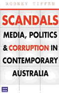 Scandals: Media, Politics and Corruption in Contemporary Australia