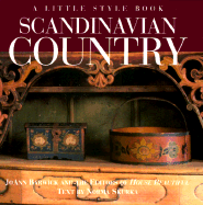 Scandinavian Country: A Little Sytle Book - Skurka, Norma, and House Beautiful Magazine (Editor), and Barwick, Joann (Photographer)