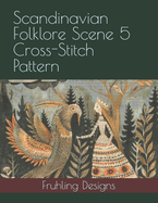 Scandinavian Folklore Scene 5 Cross-Stitch Pattern