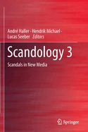 Scandology 3: Scandals in New Media