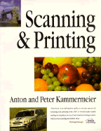 Scanning and Printing - Kammermeier, Anton, and Kammermeier, Peter