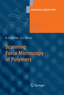 Scanning Force Microscopy of Polymers