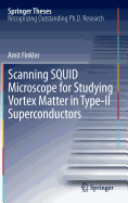 Scanning Squid Microscope for Studying Vortex Matter in Type-II Superconductors