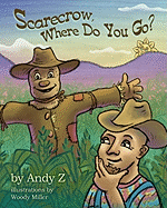 Scarecrow, Where Do You Go?