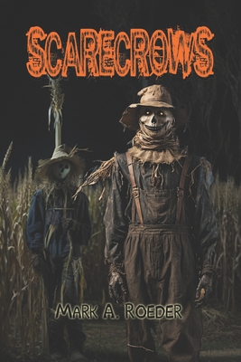Scarecrows - Roeder, Mark a