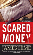 Scared Money - Hime, James