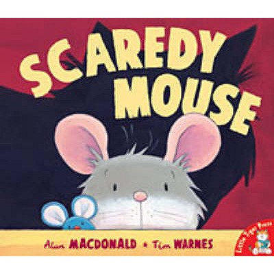 Scaredy Mouse - MacDonald, Alan