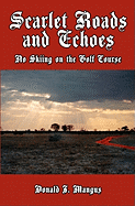 Scarlet Roads and Echoes: No Skiing on the Golf Course