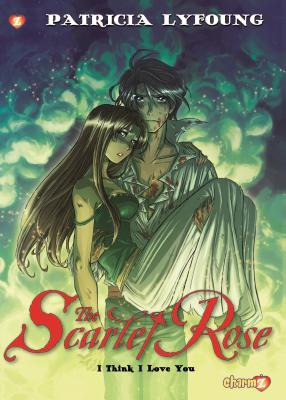 Scarlet Rose #3: I Think I Love You - Lyfoung, Patricia