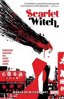Scarlet Witch, Volume 2: World of Witchcraft - Robinson, James, Professor (Text by), and Sauvage, Marguerite (Text by), and Wu, Annie (Text by)