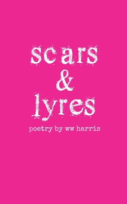 scars & lyres - Harris, Ww, and Howell, Christopher (Editor), and Lamb, Stephanie (Cover design by)