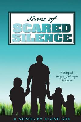 Scars of Scared Silence - Lee, Dianne