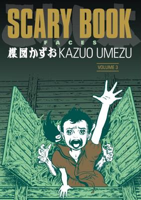 Scary Book Volume 3: Faces - Horse, Dark, and Umezu, Kazuo